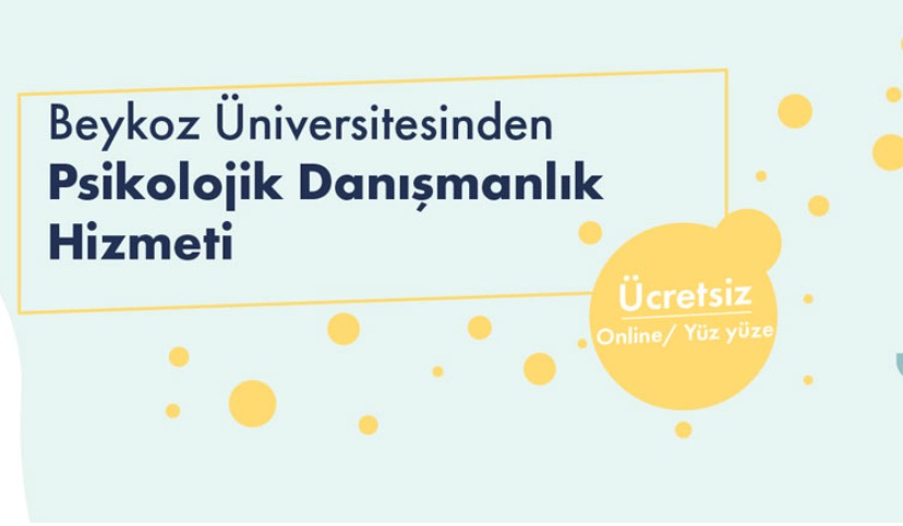 BEYKOZ ÜNİVERSİTESİ’NDEN ÜCRETSİZ PSİKOLOJİK DANIŞMANLIK HİZMETİ