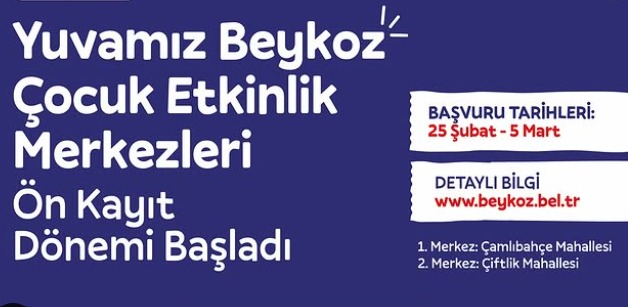 ÇOCUK ETKİNLİK MERKEZLERİ İÇİN ÖN KAYITLAR BAŞLADI
