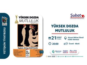 YÜKSEK DOZDA MUTLULUK