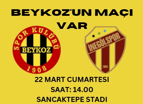 BEYKOZ-İNEGÖLSPOR İLE KARŞILAŞIYOR